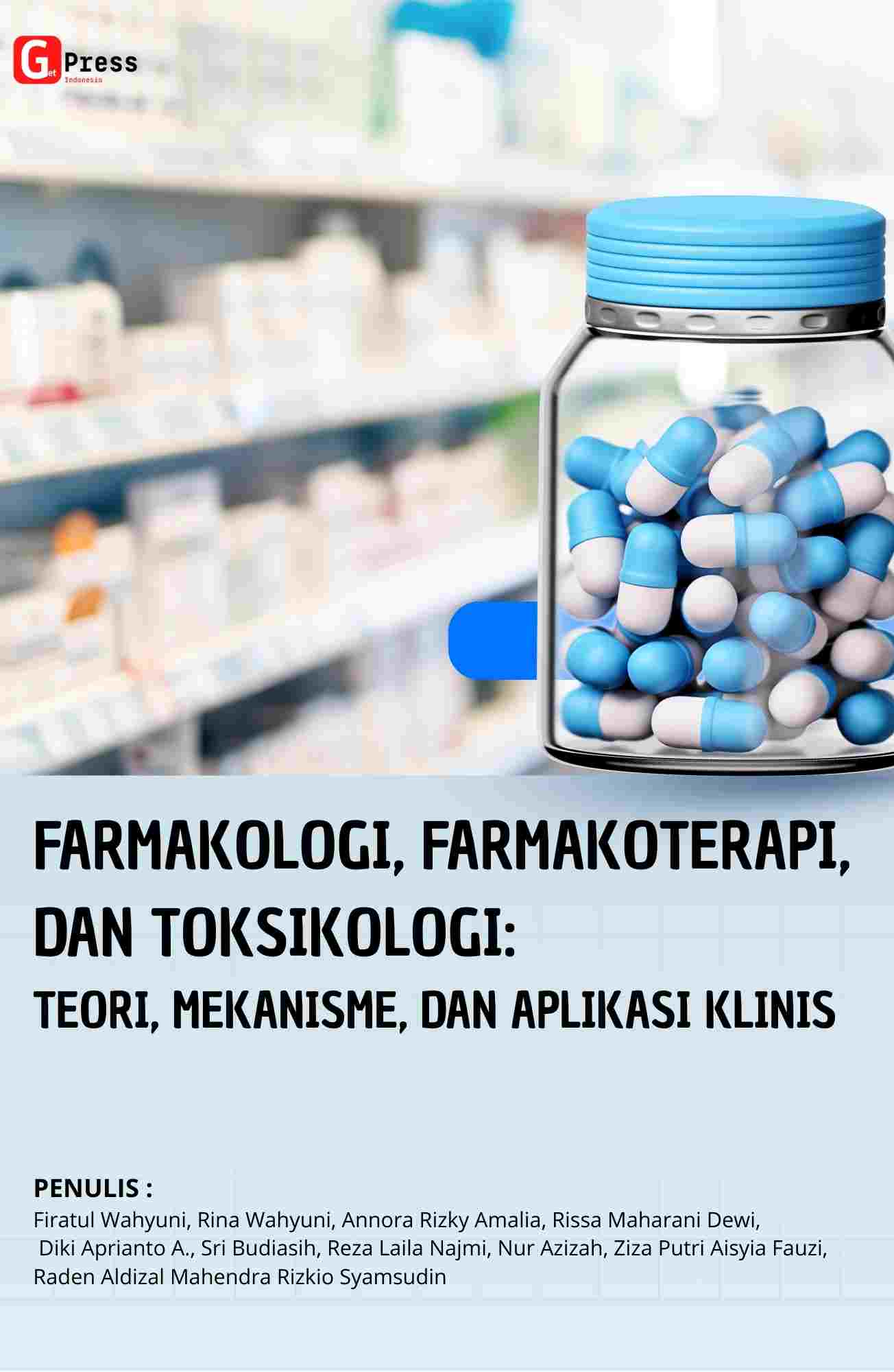 Farmakologi, Farmakoterapi, dan Toksikologi: Teori, Mekanisme, dan Aplikasi Klinis